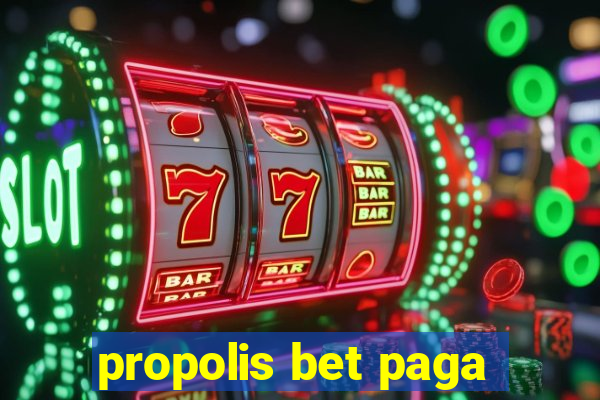 propolis bet paga